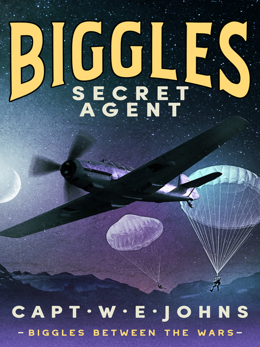 Title details for Biggles, Secret Agent by Captain W. E. Johns - Available